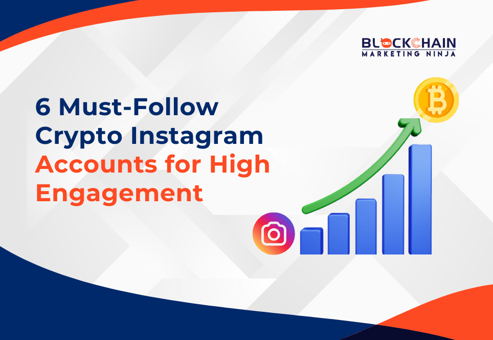 6 Top Crypto Instagram Accounts You Need to Follow for High Reach