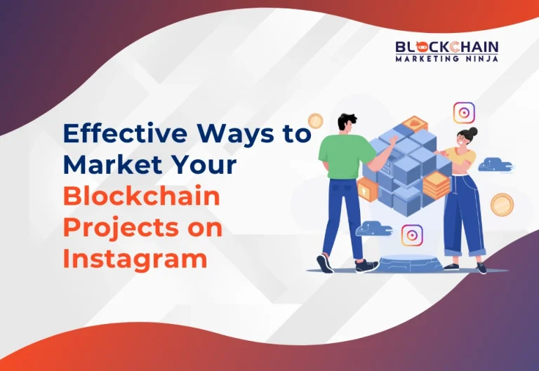 How to Promote Your Blockchain Projects on Instagram?
