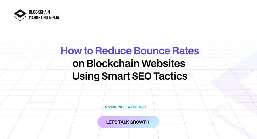 Improve Your Blockchain Project’s Bounce Rates