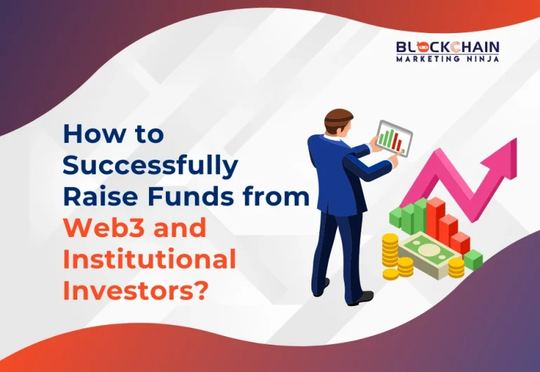Essential Tips for Raising Capital from Web3 and Institutional Investors