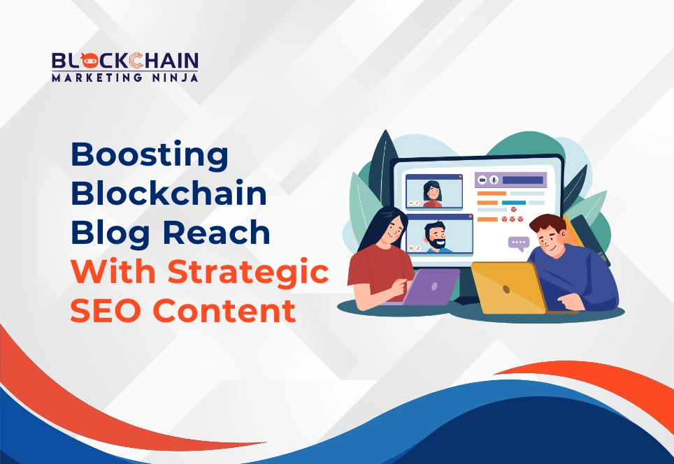 How Does Our SEO-Optimized Content Boost Blockchain Blog Visibility?