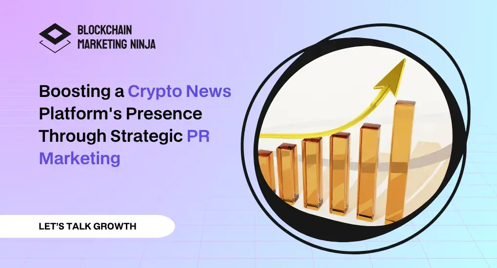 Boosting a Crypto News Platform's Presence Through Strategic PR Marketing